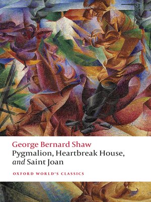 cover image of Pygmalion, Heartbreak House, and Saint Joan